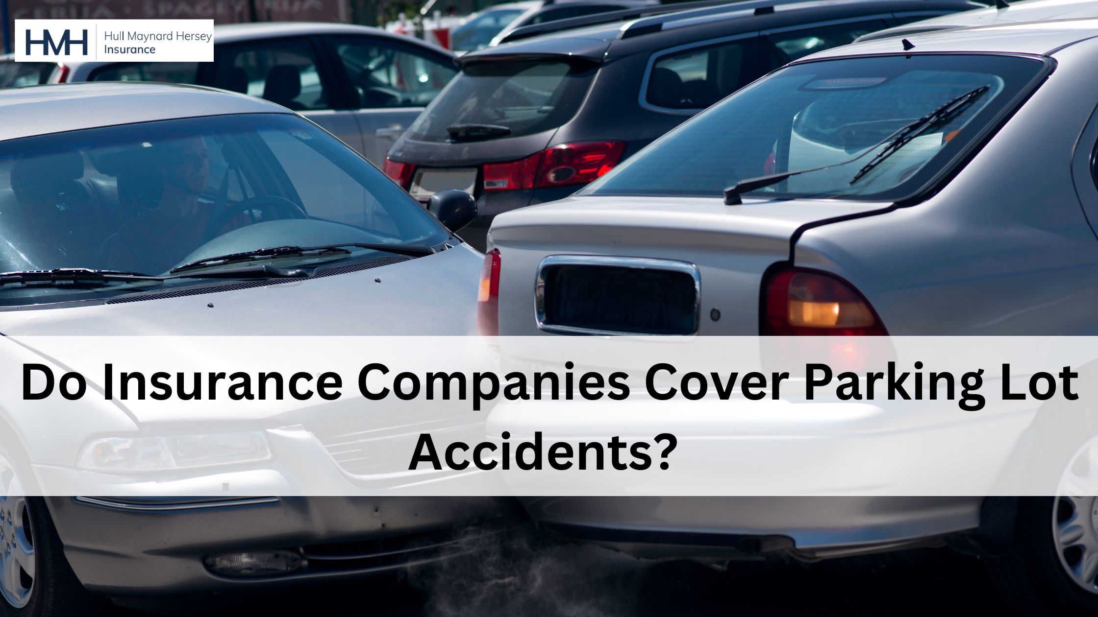 Do Insurance Companies Cover Parking Lot Accidents