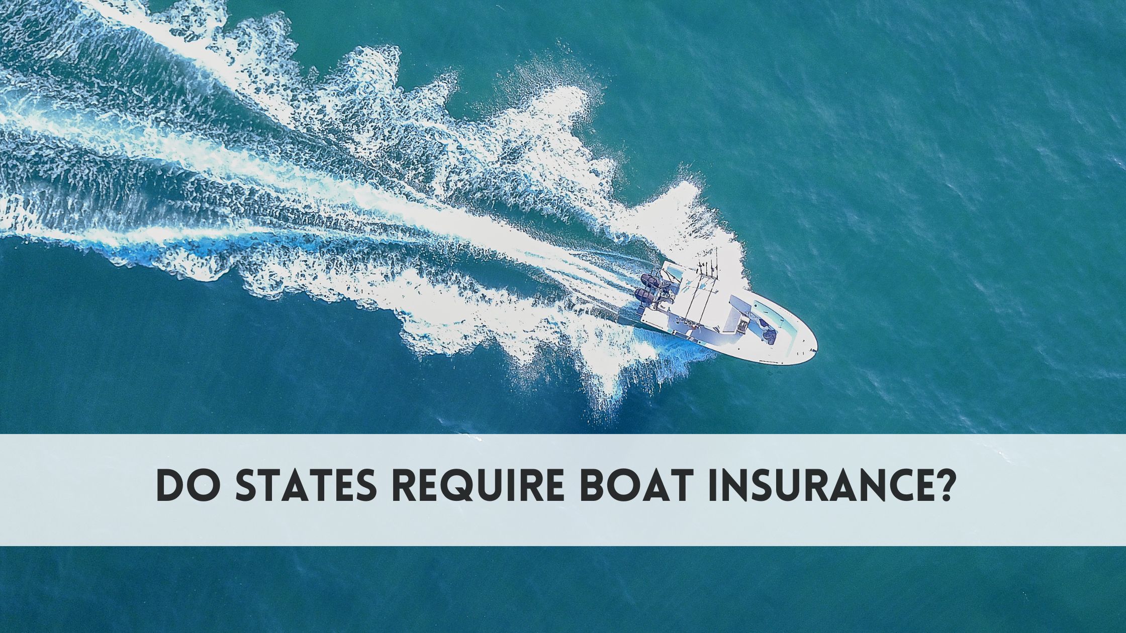 Do states require boat insurance?